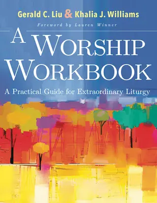 Pracovný zošit o uctievaní: Praktická príručka pre mimoriadnu liturgiu - A Worship Workbook: A Practical Guide for Extraordinary Liturgy