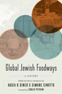 Global Jewish Foodways: Dejiny židovských rodín, 4. - Global Jewish Foodways: A History