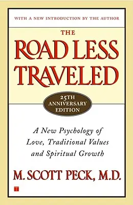 The Road Less Traveled, Timeless Edition (Menej precestovaná cesta, nadčasové vydanie): Nová psychológia lásky, tradičných hodnôt a duchovného rastu - The Road Less Traveled, Timeless Edition: A New Psychology of Love, Traditional Values and Spiritual Growth
