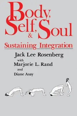 Telo, ja a duša: Udržiavanie integrácie - Body, Self, and Soul: Sustaining Integration