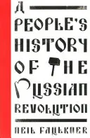Ľudové dejiny ruskej revolúcie - A People's History of the Russian Revolution