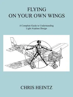 Lietanie na vlastných krídlach: Kompletný sprievodca pre pochopenie konštrukcie ľahkých lietadiel - Flying on Your Own Wings: A Complete Guide to Understanding Light Airplane Design