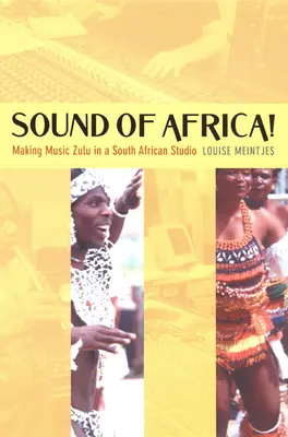 Zvuk Afriky! Tvorba hudby Zulu v juhoafrickom štúdiu - Sound of Africa!: Making Music Zulu in a South African Studio