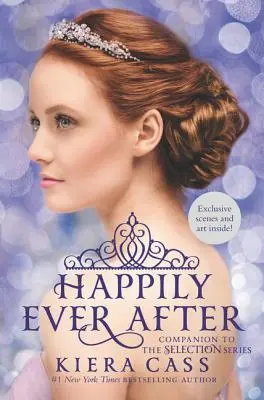 Šťastne až do smrti: Vydanie: Séria Selekcia, ktorá je doplnkom k sérii Selekcia - Happily Ever After: Companion to the Selection Series