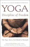 Joga: Disciplína slobody: Joga: Joga Sutra pripisovaná Pataňdžalimu - Yoga: Discipline of Freedom: The Yoga Sutra Attributed to Patanjali