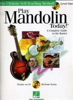 Hrajte na mandolínu ešte dnes! Level One: A Complete Guide to the Basics [With CD (Audio)] - Play Mandolin Today! Level One: A Complete Guide to the Basics [With CD (Audio)]