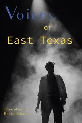 Hlasy východného Texasu - Voices of East Texas