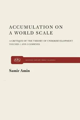 Akumulácia vo svetovom meradle: Kritika teórie zaostalosti - Accumulation on a World Scale: A Critique of the Theory of Underdevelopment