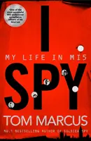 Špehujem: Môj život v Mi5 - I Spy: My Life in Mi5