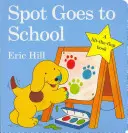 Fľak ide do školy - Spot Goes to School