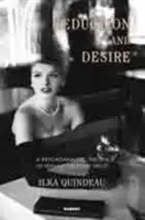 Zvádzanie a túžba - Psychoanalytická teória sexuality od Freuda - Seduction and Desire - The Psychoanalytic Theory of Sexuality Since Freud