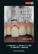 Traumatické poranenia zubov: Príručka [s DVD ROM] - Traumatic Dental Injuries: A Manual [With DVD ROM]