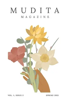 Časopis Mudita; ročník 1, číslo 2; jar 2021 - Mudita Magazine; Volume 1 Issue 2; Spring 2021
