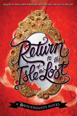 Návrat na Ostrov stratených (román Potomkovia, kniha 2): A Descendants Novel (román o potomkoch) - Return to the Isle of the Lost (a Descendants Novel, Book 2): A Descendants Novel