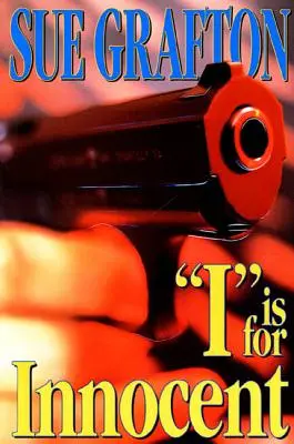 I is for Innocent: A Kinsey Millhone Novel (román Kinsey Millhoneovej) - I Is for Innocent: A Kinsey Millhone Novel