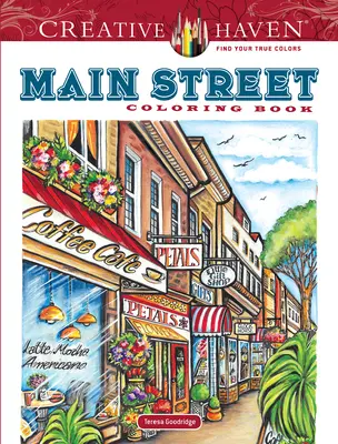 Creative Haven Main Street Omaľovánky - Creative Haven Main Street Coloring Book