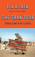 Gran Tour - Cesty s mojimi staršími - Gran Tour - Travels with my Elders