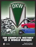 Dkw: Kompletná história svetovej značky - Dkw: The Complete History of a World Marque