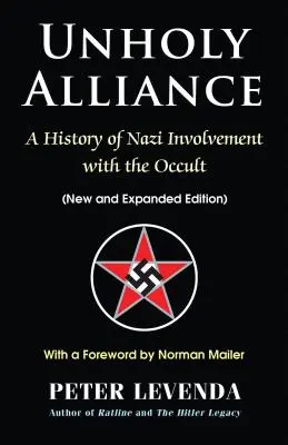 Nesväté spojenectvo: Nebezpečné spojenectvo: História nacistickej angažovanosti v okultizme - Unholy Alliance: A History of Nazi Involvement with the Occult