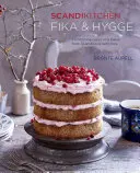 Scandikitchen: Fika a Hygge: potešujúce koláče a pečivo zo Škandinávie s láskou - Scandikitchen: Fika and Hygge: Comforting Cakes and Bakes from Scandinavia with Love