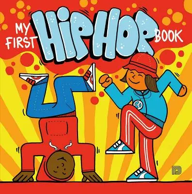 Moja prvá kniha o hip-hope - My First Hip Hop Book