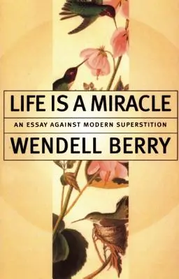 Život je zázrak: Esej proti moderným poverám - Life is a Miracle: An Essay Against Modern Superstition