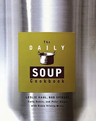 Denná kuchárska kniha polievky - The Daily Soup Cookbook