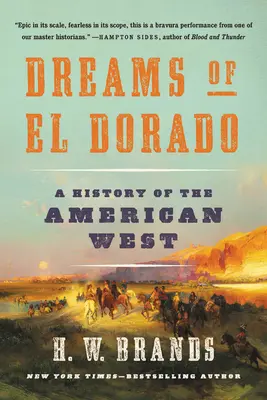 Sny o El Dorade: Dejiny amerického Západu - Dreams of El Dorado: A History of the American West