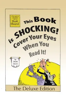 Táto kniha je šokujúca! Zakryte si oči, keď ju budete čítať - This Book is Shocking!: Cover Your Eyes When You Read It