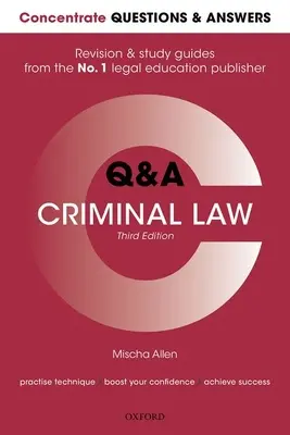 Sústrediť otázky a odpovede Trestné právo: Právo Otázky a odpovede a študijná príručka - Concentrate Questions and Answers Criminal Law: Law Q&A Revision and Study Guide
