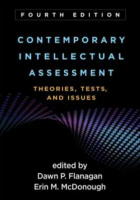 Súčasné intelektuálne hodnotenie, štvrté vydanie: Theories, Tests, and Issues (Teórie, testy a problémy). - Contemporary Intellectual Assessment, Fourth Edition: Theories, Tests, and Issues