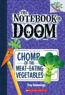 Chomp of the Meat-Eating Vegetables: A Branches Book (the Notebook of Doom #4), 4