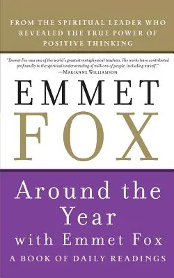 Okolo roka s Emmetom Foxom: Kniha denného čítania - Around the Year with Emmet Fox: A Book of Daily Readings