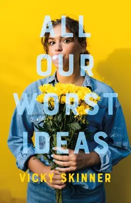 Všetky naše najhoršie nápady - All Our Worst Ideas