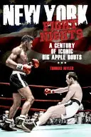 New York Fight Nights: Storočie ikonických zápasov vo veľkom jablku - New York Fight Nights: A Century of Iconic Big Apple Bouts