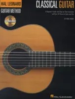 Klasická gitara: Príručka pre začiatočníkov s inštrukciami krok za krokom a viac ako 25 skladbami na štúdium a hranie [s CD] - Classical Guitar: A Beginner's Guide with Step-By-Step Instruction and Over 25 Pieces to Study and Play [With CD]