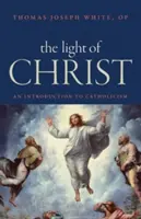 Kristovo svetlo: Úvod do katolicizmu - The Light of Christ: An Introduction to Catholicism