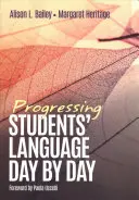 Progressing Students´ Language Day by Day - Progressing Students′ Language Day by Day