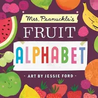 Ovocná abeceda pani Peanuckleovej - Mrs. Peanuckle's Fruit Alphabet