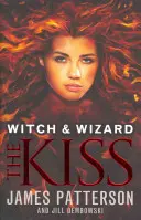 Čarodejnica a čarodejník: Bozk - (Witch & Wizard 4) - Witch & Wizard: The Kiss - (Witch & Wizard 4)