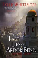 Posledné lži Ardora Benna - Kráľovstvo Grit, kniha tretia - Last Lies of Ardor Benn - Kingdom of Grit, Book Three