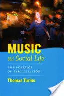 Hudba ako spoločenský život - politika účasti - Music as Social Life - The Politics of Participation