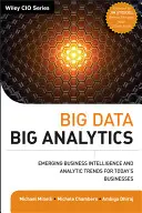 Veľké dáta, veľké analýzy: Dáta: Nové trendy v oblasti Business Intelligence a analytiky pre dnešné podniky - Big Data, Big Analytics: Emerging Business Intelligence and Analytic Trends for Today's Businesses