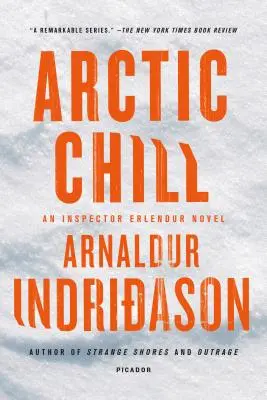 Arktický chlad: Inšpektor Erlendur: mrazivé chladné počasie - Arctic Chill: An Inspector Erlendur Novel