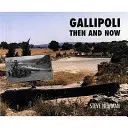 Gallipoli - Vtedy a teraz - Gallipoli - Then and Now