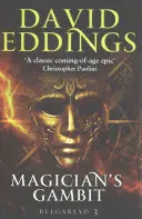 Mágova hra - tretia kniha Belgariad - Magician's Gambit - Book Three Of The Belgariad