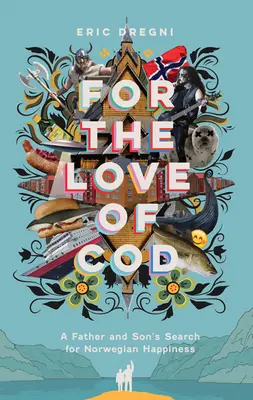 Z lásky k treske: Hľadanie nórskeho šťastia otcom a synom - For the Love of Cod: A Father and Son's Search for Norwegian Happiness