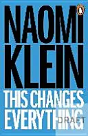 To všetko zmení - Kapitalizmus verzus klíma - This Changes Everything - Capitalism vs. the Climate