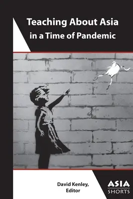 Vyučovanie o Ázii v čase pandémie - Teaching about Asia in a Time of Pandemic