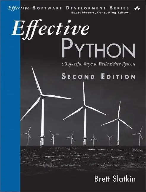Efektívny pytón: 90 konkrétnych spôsobov, ako písať lepší Python - Effective Python: 90 Specific Ways to Write Better Python